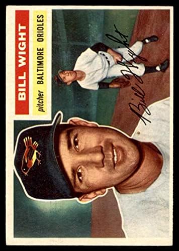 1956 Topps 286 Bill Wight Baltimore Orioles (Beyzbol Kartı) VG/ESKİ Orioles
